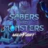 Of Sabers and Monsters Wild Fight